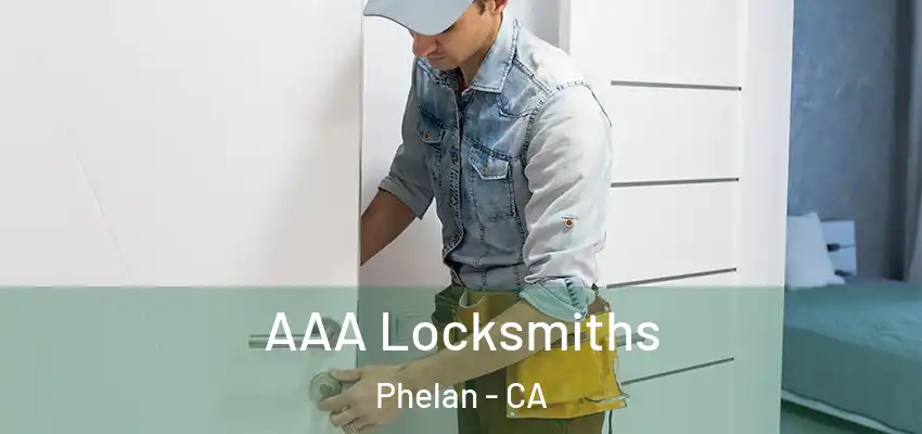  AAA Locksmiths Phelan - CA