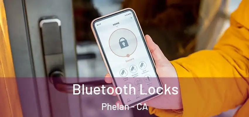  Bluetooth Locks Phelan - CA