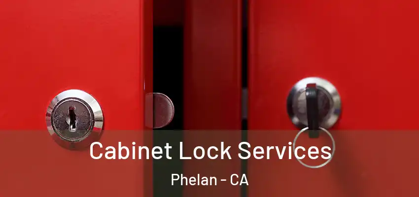  Cabinet Lock Services Phelan - CA