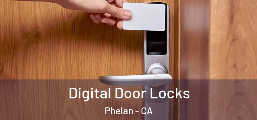  Digital Door Locks Phelan - CA