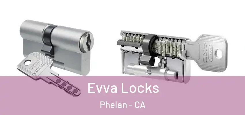  Evva Locks Phelan - CA