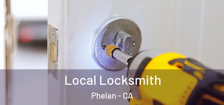  Local Locksmith Phelan - CA