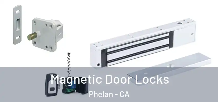  Magnetic Door Locks Phelan - CA