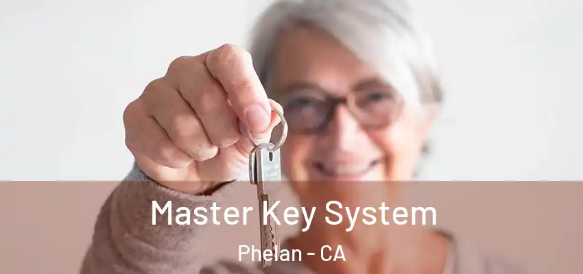  Master Key System Phelan - CA
