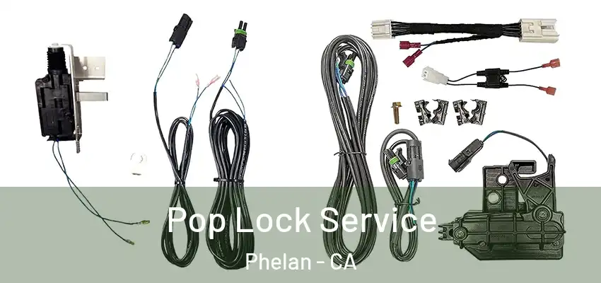  Pop Lock Service Phelan - CA