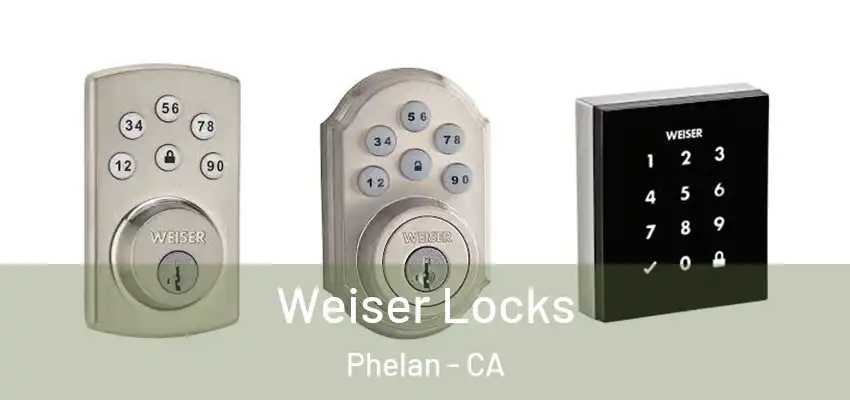  Weiser Locks Phelan - CA