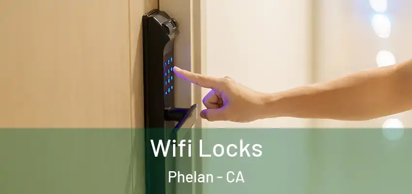  Wifi Locks Phelan - CA